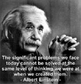 Einstein quote about requirements for a different way of thought