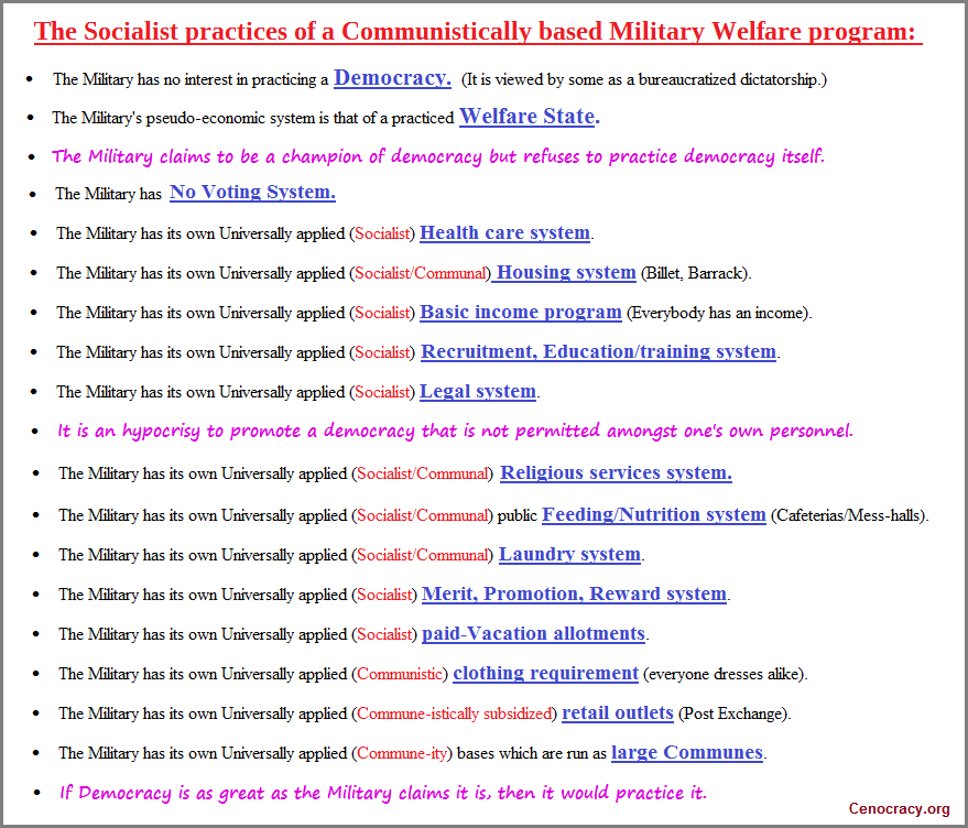 A Socialist, Communistic military life style A small list of Military benefits given to Service personnel