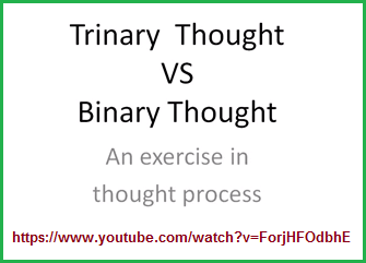 Trinary versus Binary Thought Trinary versus Binary Thought