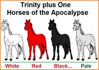 Trinity plus one horses of the Apocalypse