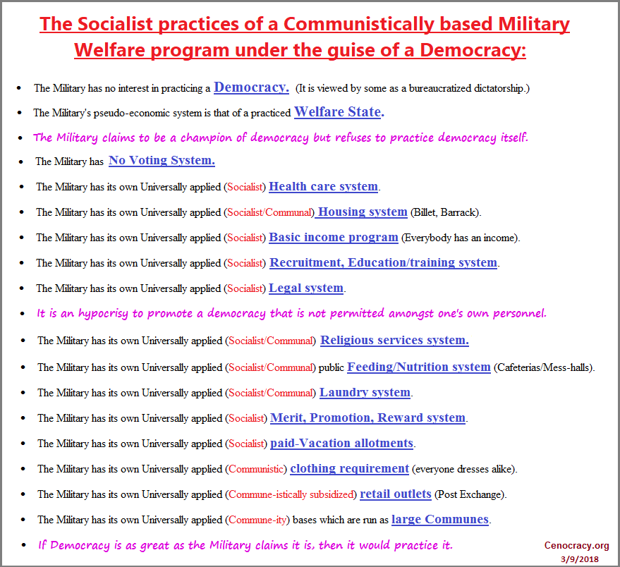 The Socialist, Communist welfare program in a Democracy based Military A Socialist, Communist military practice under the guise of a Democracy